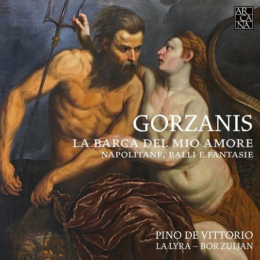 La barca del mio amore. Napoli - CD Audio di Giacomo Gorzanis