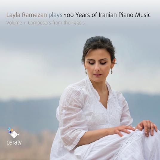 Plays 100 Years Of Iranian Piano - CD Audio di Layla Rameza