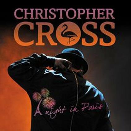 Le Trianon - CD Audio + DVD di Christopher Cross