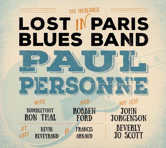 Lost In Paris Blues Band - CD Audio + DVD di Paul Personne