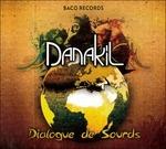 Dialogue de sourds - CD Audio di Danakil