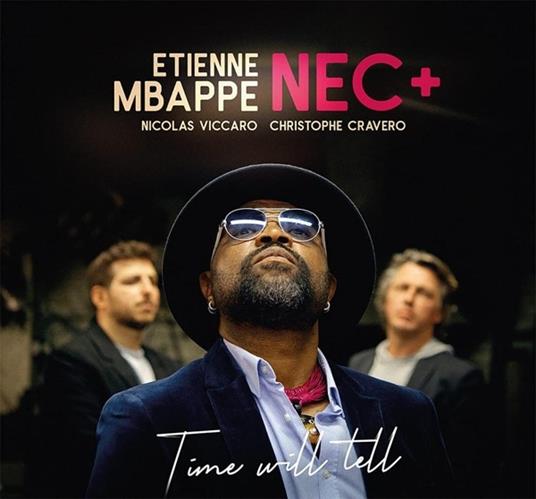 Time Will Tell - CD Audio di Etienne Mbappe