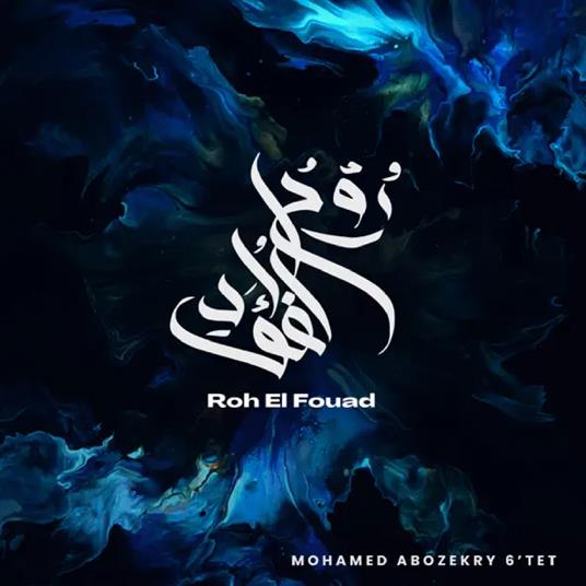 Roh El Fouad - Vinile LP di Mohamed Abozekry