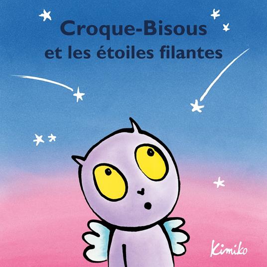 Croque-Bisous et les étoiles filantes