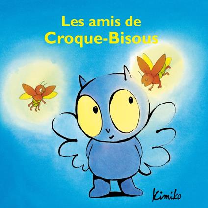 Les amis de Croque-Bisous