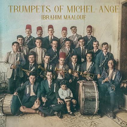 Trumpets Of Michel-Ange - CD Audio di Ibrahim Maalouf