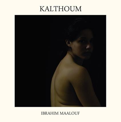 Kalthoum - Vinile LP di Ibrahim Maalouf