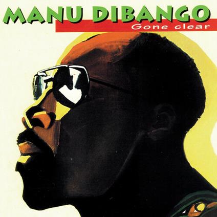 Gone Clear - Vinile LP di Manu Dibango