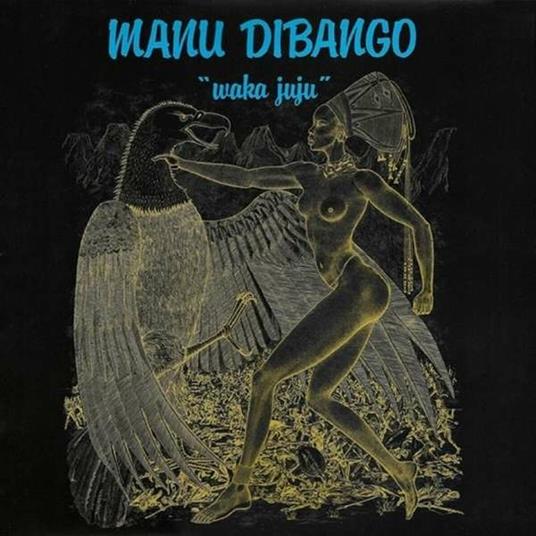 Waka Juju - Vinile LP di Manu Dibango