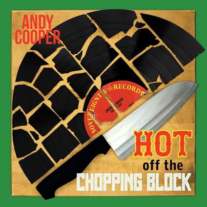 Hot Off the Chopping Block - Vinile LP di Andy Cooper
