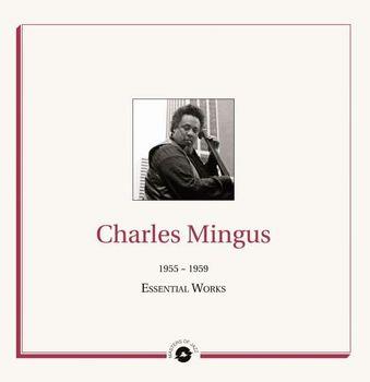 Essential Works 1955-1959 - Vinile LP di Charles Mingus