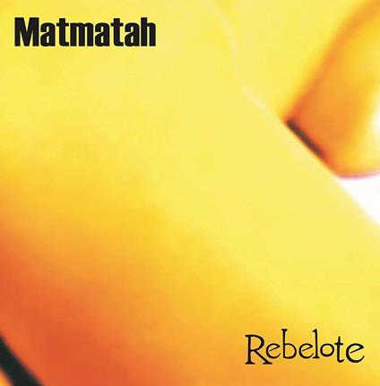 Rebelote - Vinile LP di Matmatah