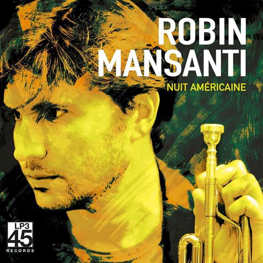 Nuit Americaine - Vinile LP di Robin Mansanti