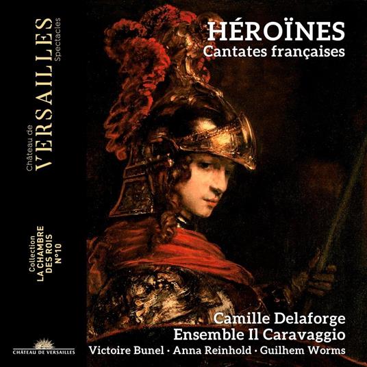 Héroines. Cantate francesi - CD Audio di Ensemble Il Caravaggio