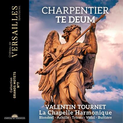 Te Deum - CD Audio di Marc-Antoine Charpentier,La Chapelle Harmonique,Valentin Tournet