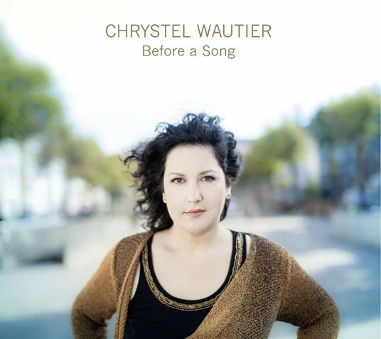 Before A Song - CD Audio di Chrystel Wautier