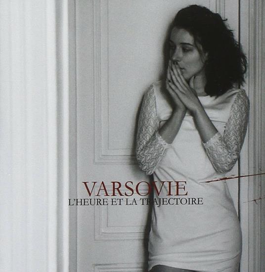 L'heure et la trajectoire - CD Audio di Varsovie