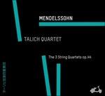 Quartetti per archi op.44 - CD Audio di Felix Mendelssohn-Bartholdy,Talich Quartet