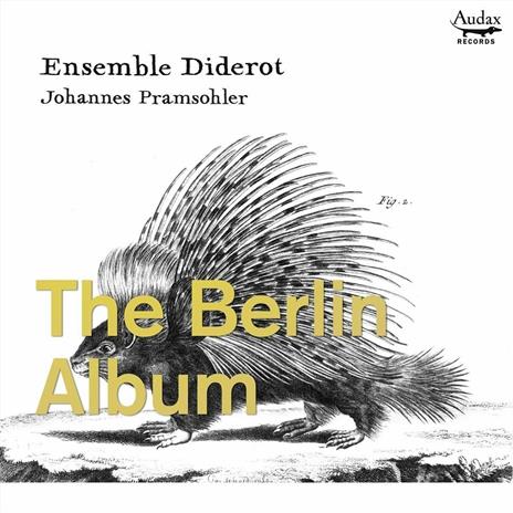 The Berlin Album - CD Audio di Johannes Pramsohler