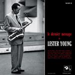 Le Dernier Message De Lester Young