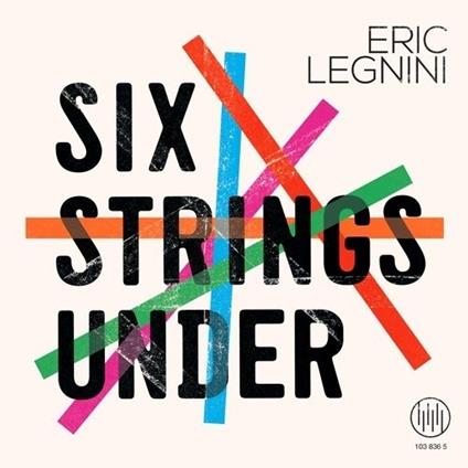 Six Strings Under - Vinile LP di Eric Legnini