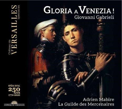 Gloria a Venezia - CD Audio di Giovanni Gabrieli,La Guilde des Mercenaires