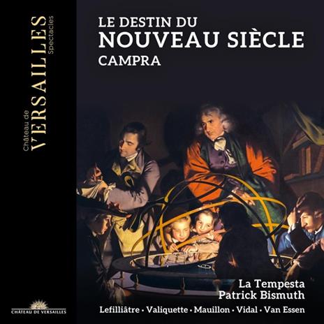 Le destin du nouveau siecle - CD Audio di André Campra