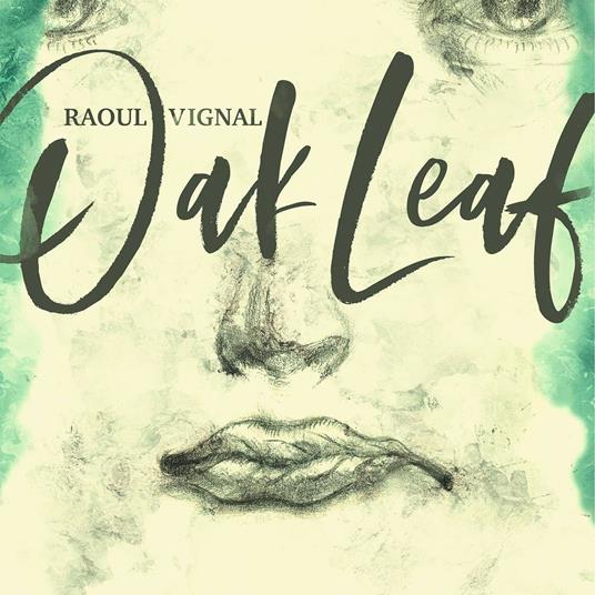 Oak Leaf - CD Audio di Raoul Vignal