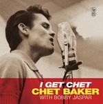 I Get Chet (140 Gr. Special Edt. Vinyl Yellow)