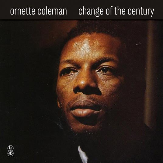 Change Of The Century (140 Gr. Special Edt. Viny - Vinile LP di Ornette Coleman