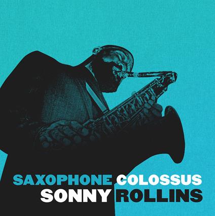 Saxophone Colossus (140 Gr. Special Edt. Vinyl Y - Vinile LP di Sonny Rollins