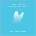 Intelligent Music Project I. The Power of Mind (Digipack) - CD Audio di John Lawton