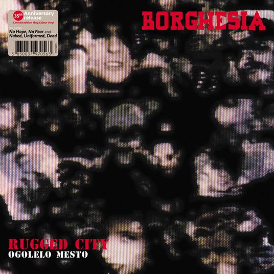 Ogolelo Mesto (Clear 180 gr. Vinyl) - Vinile LP di Borghesia