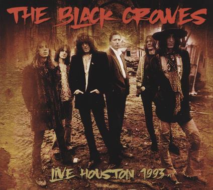 Live Houston 1993 - CD Audio di Black Crowes