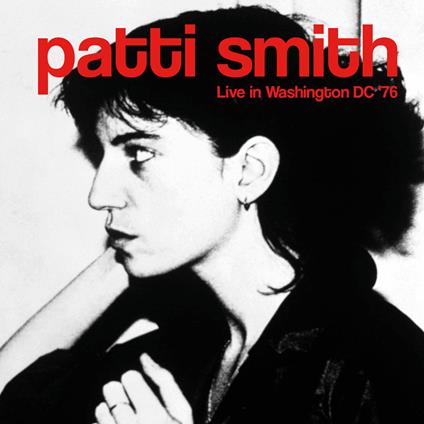 Live In Washington DC '76 - CD Audio di Patti Smith