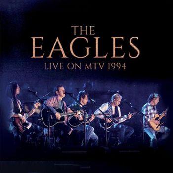 Live On Mtv 1994 - CD Audio di Eagles