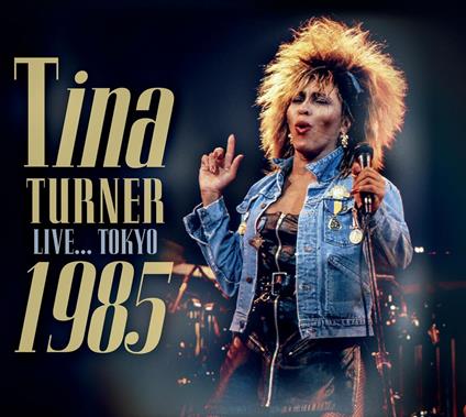 Live Tokyo 1985 - CD Audio di Tina Turner