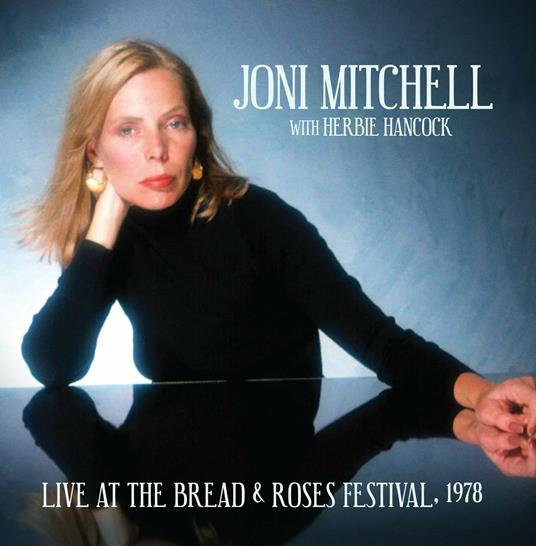 Live at the Bread & Roses Festival 1978 - CD Audio di Joni Mitchell