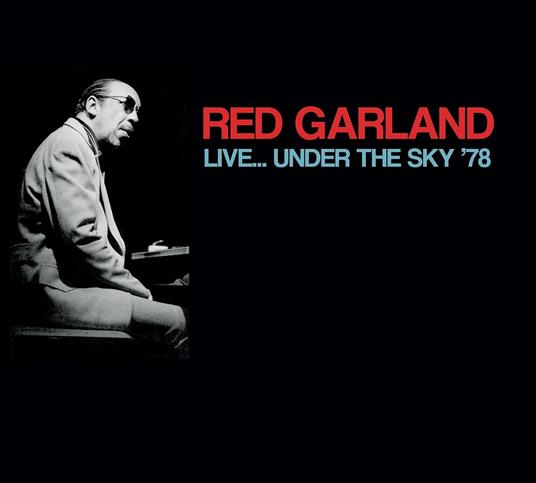 Live Under the Sky '78 - CD Audio di Red Garland