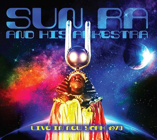 Live In New York 1973 - CD Audio di Sun Ra Arkestra