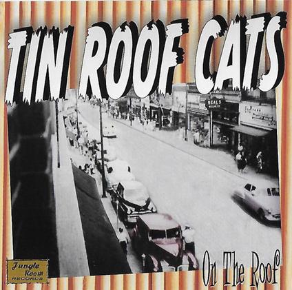 Tin Roof Cats - On The Roof - CD Audio