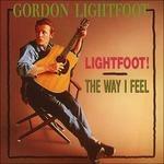 Lightfoot - The Way I Feel - CD Audio di Gordon Lightfoot