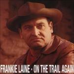 On the Trail Again - CD Audio di Frankie Laine