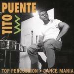 Top Percussion - Dance Mania - CD Audio di Tito Puente