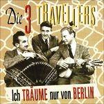 Ich Traume Nur Von Berlin - CD Audio di Drei Travellers