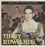 Play it Cool Man, Play - CD Audio di Tibby Edwards