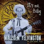 It's Me Baby - CD Audio di Malcolm Yelvington