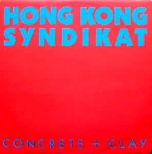Concrete + Clay - Vinile LP di Hongkong Syndikat
