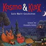 Gute-Nacht-Geschichten - Kosmo & Klax (Ungekürzt)