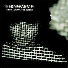 Fernwärme (Musik Von Michael Rother) - CD Audio di Michael Rother